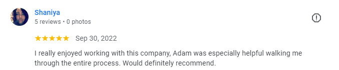 Google review from Shaniya about Adam walking her through the entire process